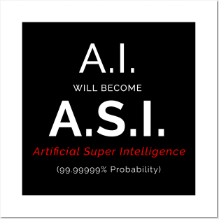 Ai will Become ASI Posters and Art